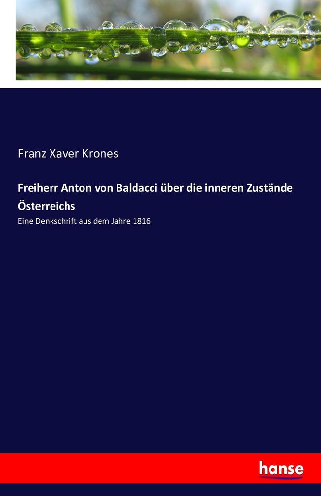 Image of Freiherr Anton von Baldacci über die inneren Zustände Österreichs