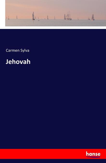 Jehovah - Carmen Sylva