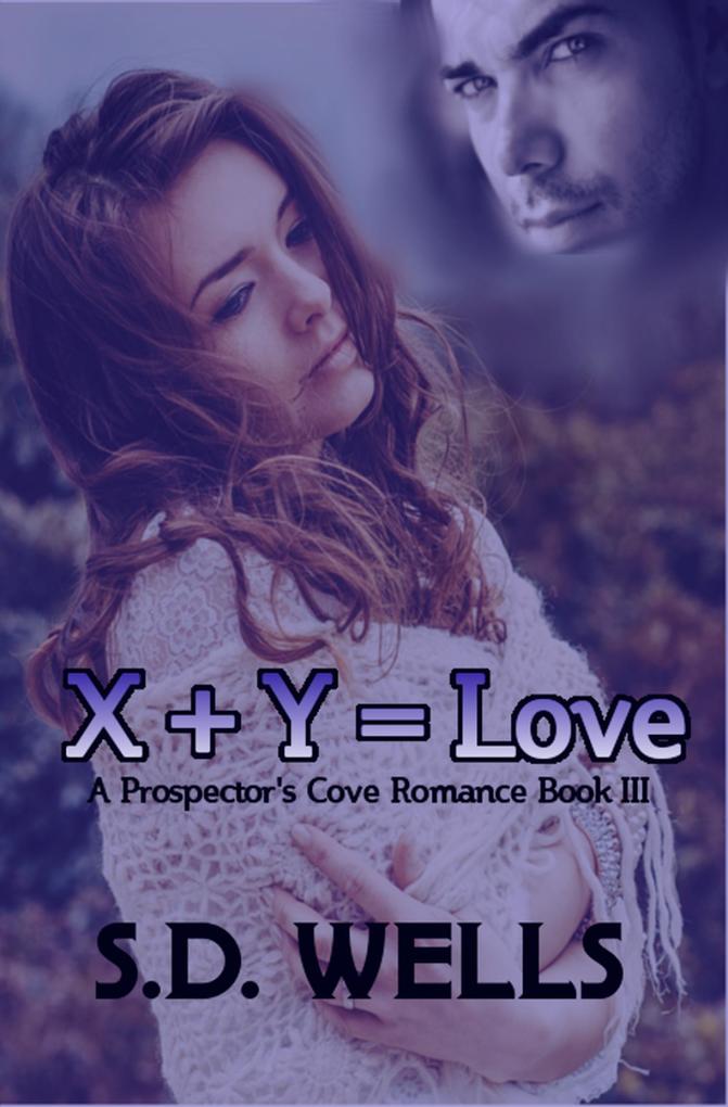 X Plus Y Equals Love (Prospector‘s Cove #3)