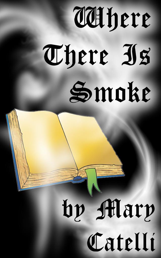Where There Is Smoke