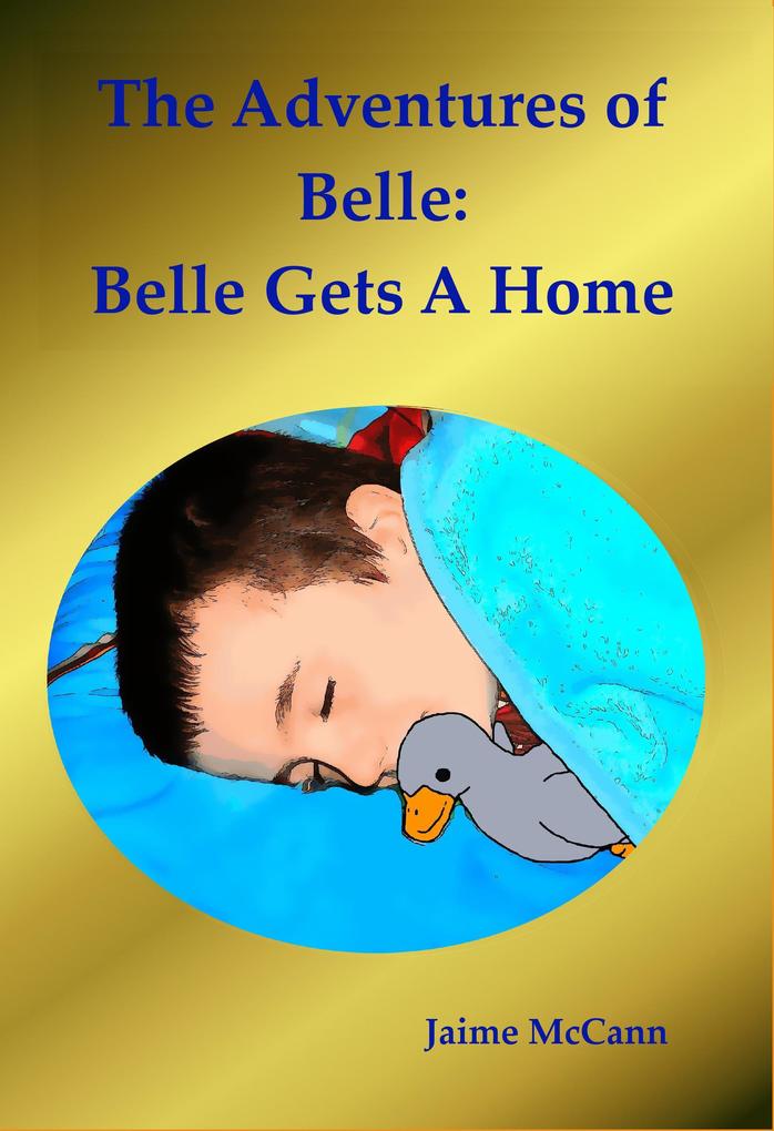 Belle Gets A Home (The Adventures of Belle)