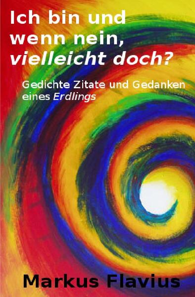 Image of Ich bin und wenn nein vielleicht doch?