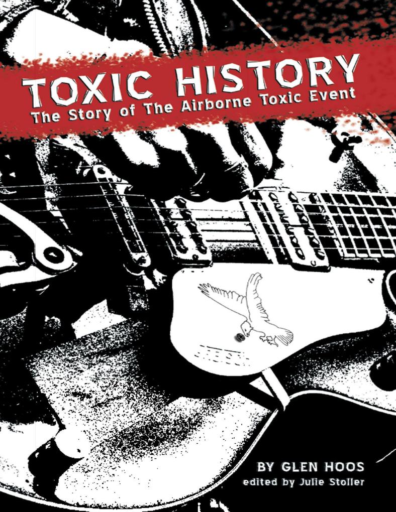 Toxic History: The Story of The Airborne Toxic Event