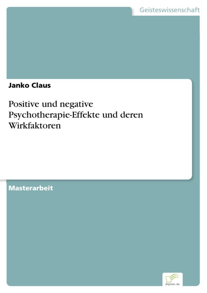 Positive und negative Psychotherapie-Effekte und deren Wirkfaktoren