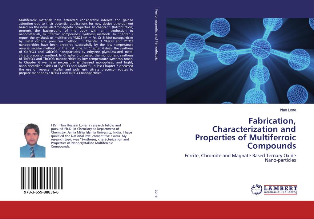 Fabrication Characterization and Properties of Multiferroic Compounds