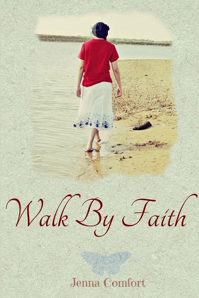 Walk By Faith