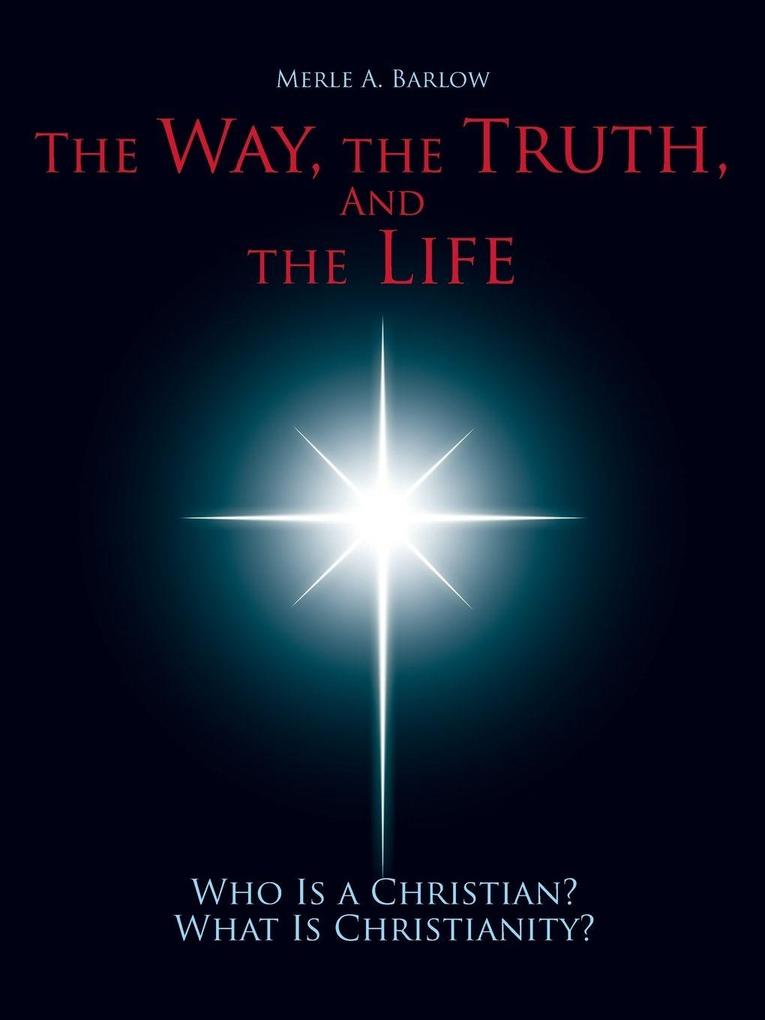 The Way the Truth and the Life