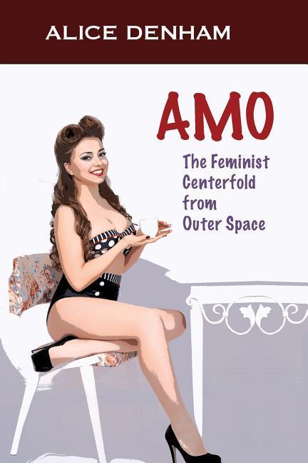 Amo: The Feminist Centerfold From Outer Space