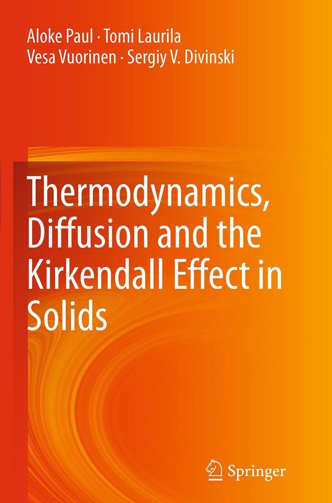 Thermodynamics Diffusion and the Kirkendall Effect in Solids
