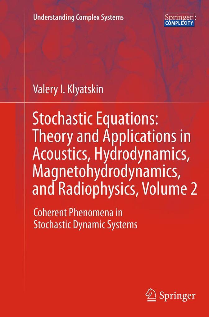 Stochastic Equations: Theory and Applications in Acoustics Hydrodynamics Magnetohydrodynamics and Radiophysics Volume 2