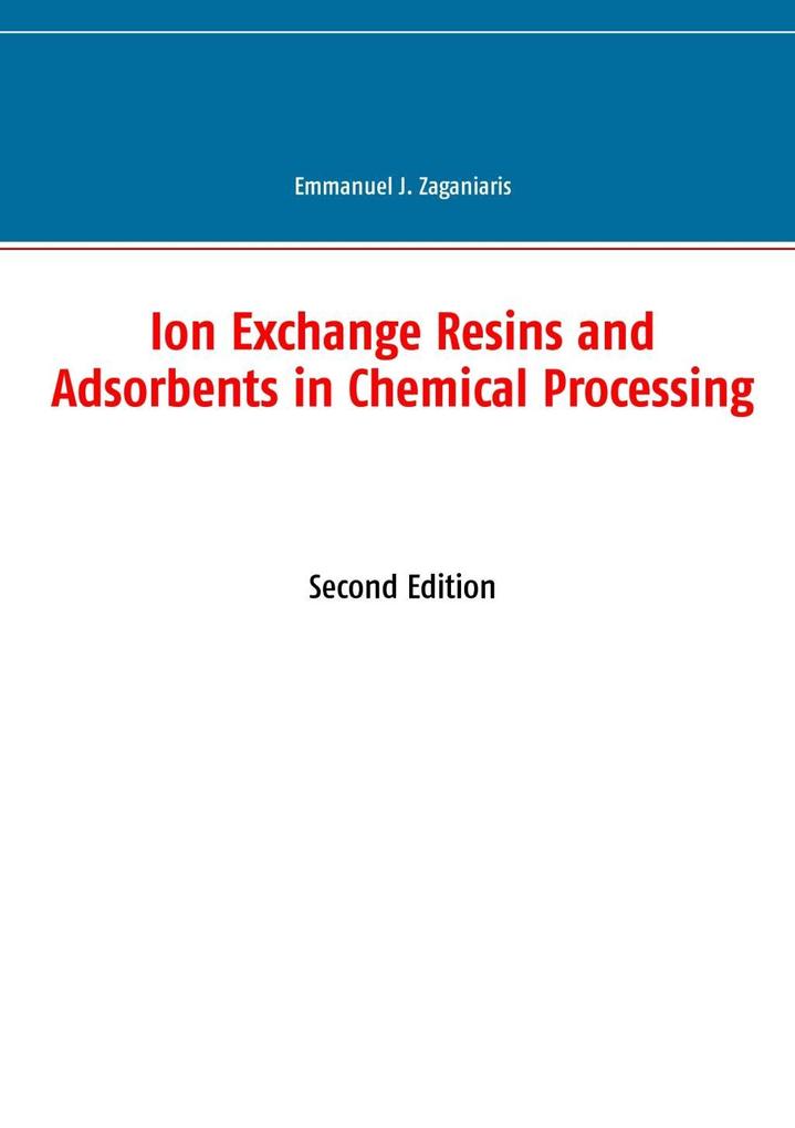Ion Exchange Resins and Adsorbents in Chemical Processing