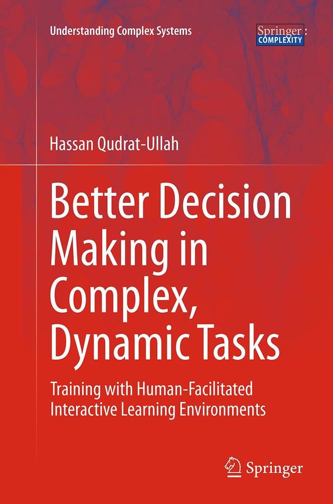 Better Decision Making in Complex Dynamic Tasks