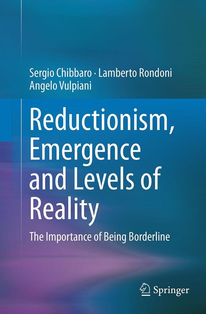 Reductionism Emergence and Levels of Reality