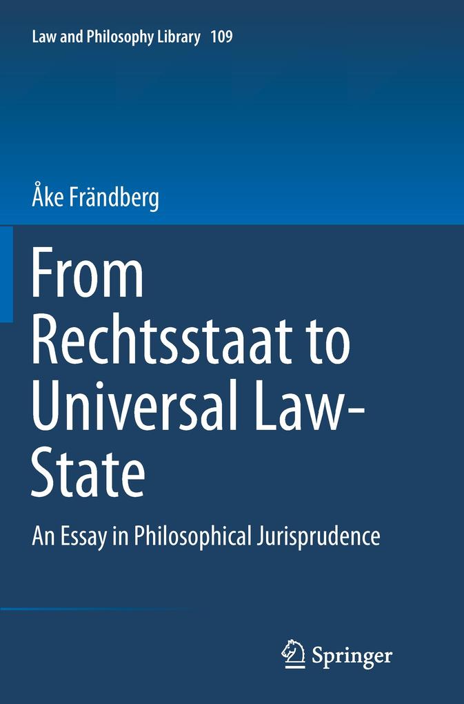 From Rechtsstaat to Universal Law-State