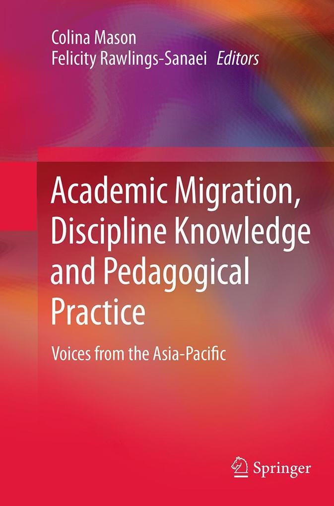 Academic Migration Discipline Knowledge and Pedagogical Practice