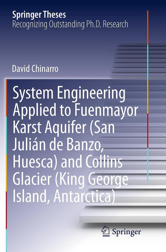 System Engineering Applied to Fuenmayor Karst Aquifer (San Julián de Banzo Huesca) and Collins Glacier (King George Island Antarctica)
