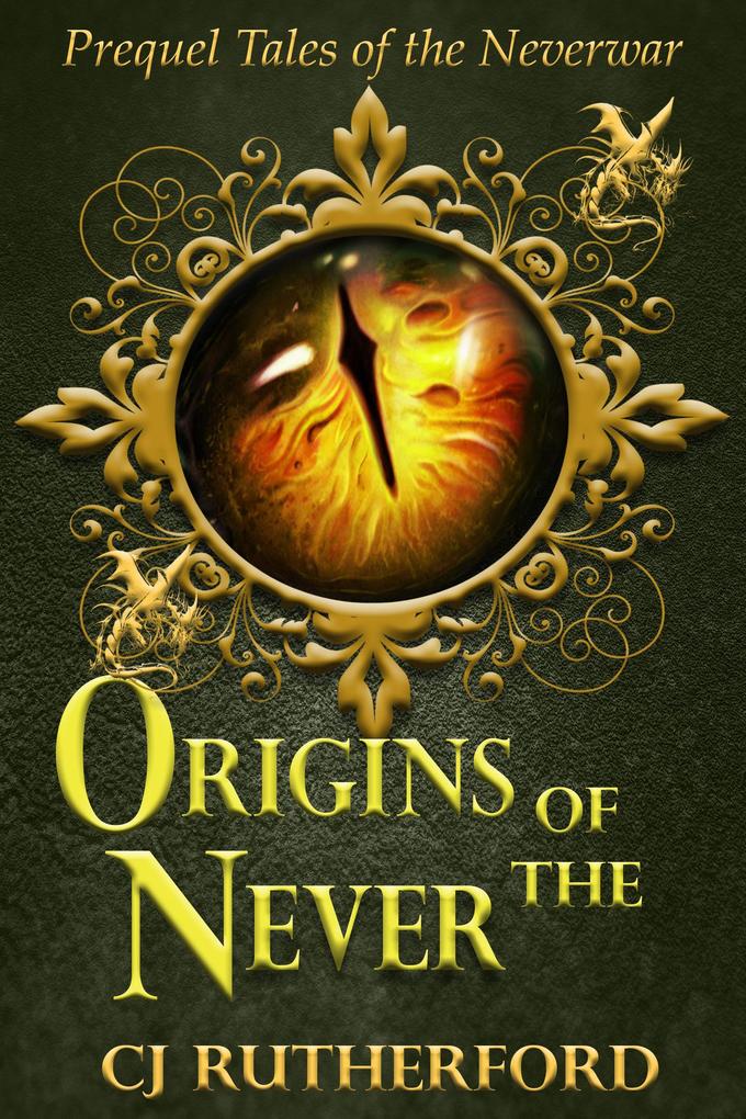 Origins of the Never (Tales of the Neverwar #0)