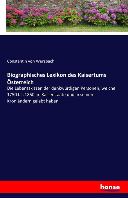 Biographisches Lexikon des Kaisertums Österreich - Constantin von Wurzbach