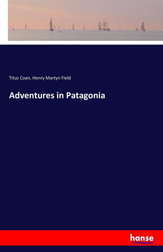 Adventures in Patagonia