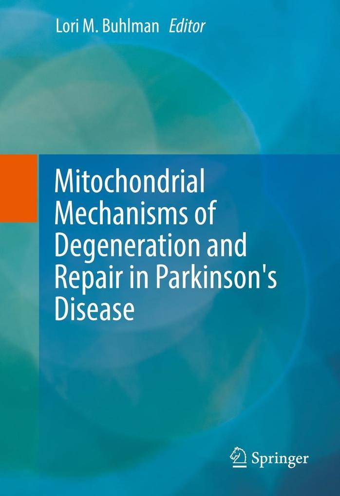 Mitochondrial Mechanisms of Degeneration and Repair in Parkinson's Disease