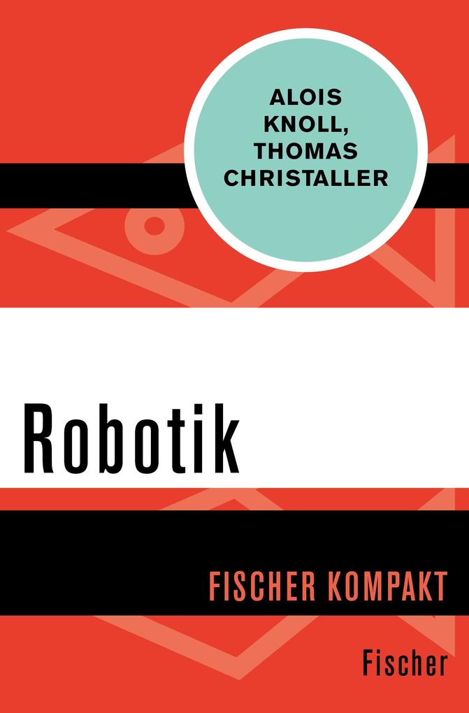 Robotik - Alois Knoll/ Thomas Christaller