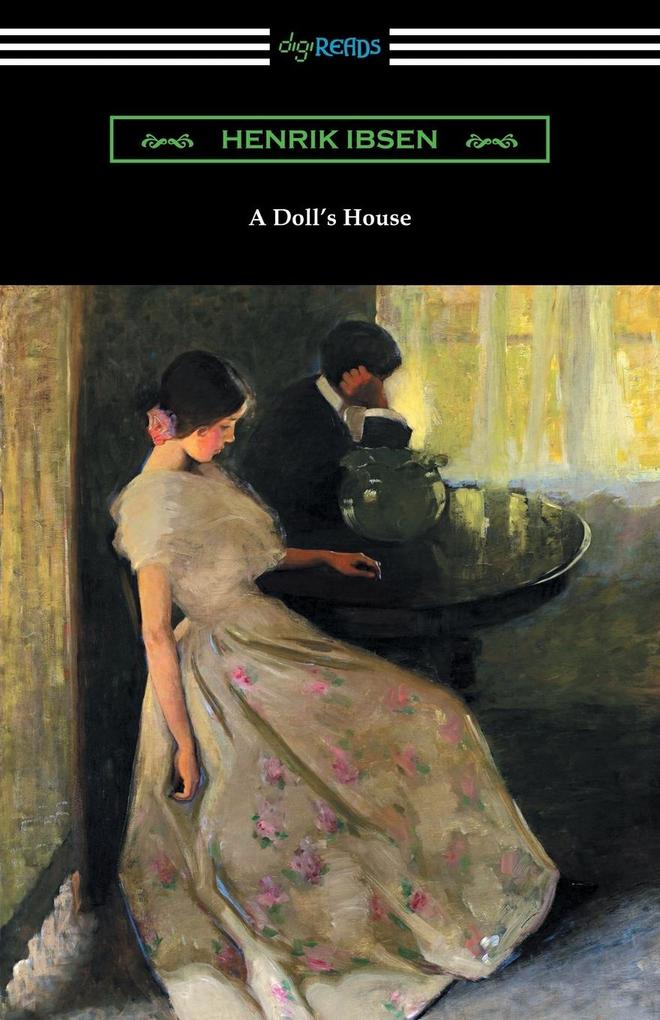 A Doll‘s House (Translated by R. Farquharson Sharp with an Introduction by William Archer)