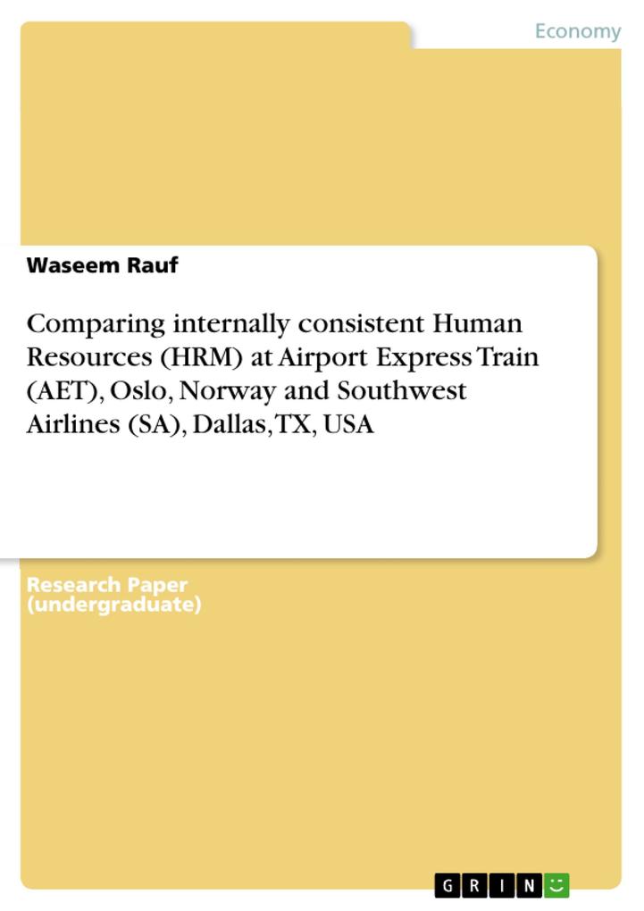 Comparing internally consistent Human Resources (HRM) at Airport Express Train (AET) Oslo Norway and Southwest Airlines (SA) Dallas TX USA