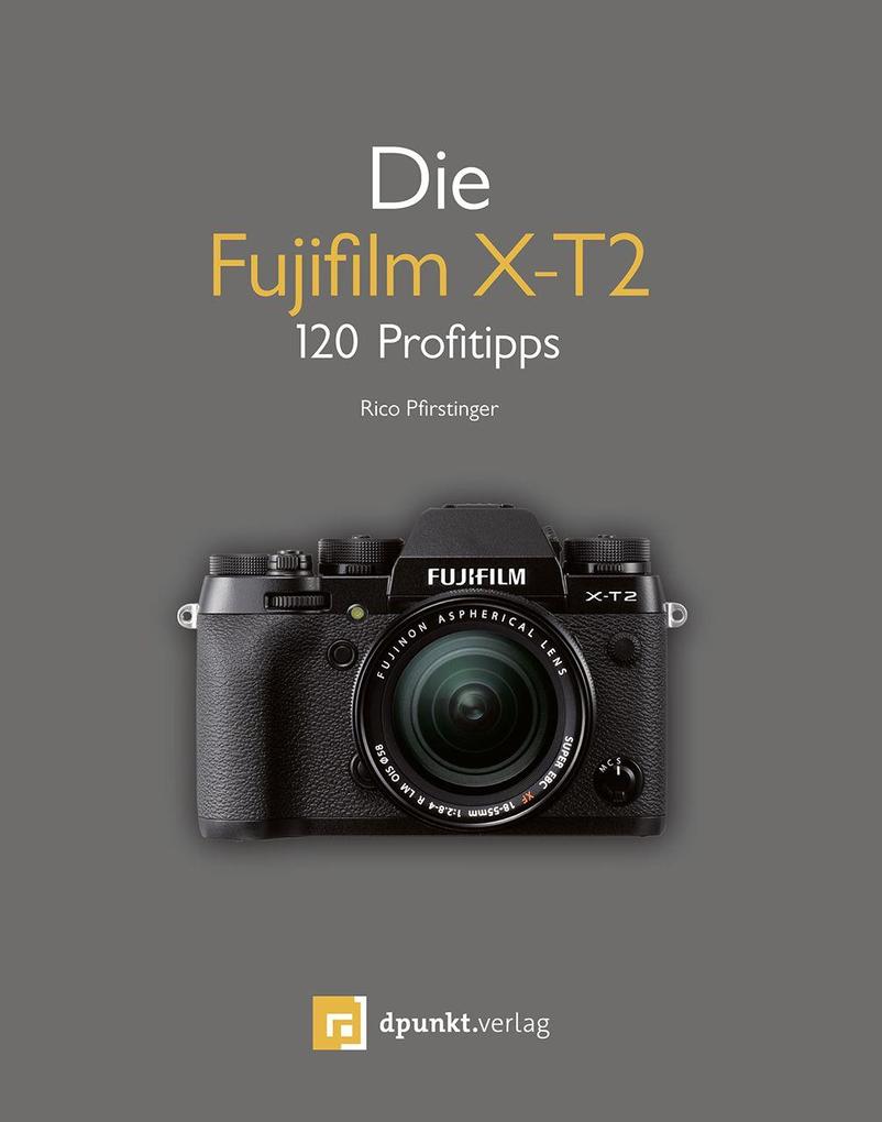 dpunkt.Verlag Die Fujifilm X-T2