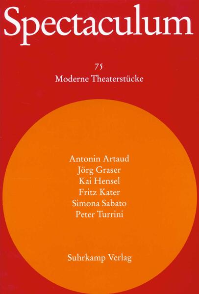 Spectaculum 75 - Antonin Artaud/ Jörg Graser/ Kai Hensel/ Fritz Kater/ Simona Sabato