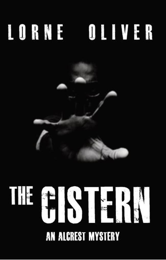 The Cistern (The Alcrest Mysteries #1)