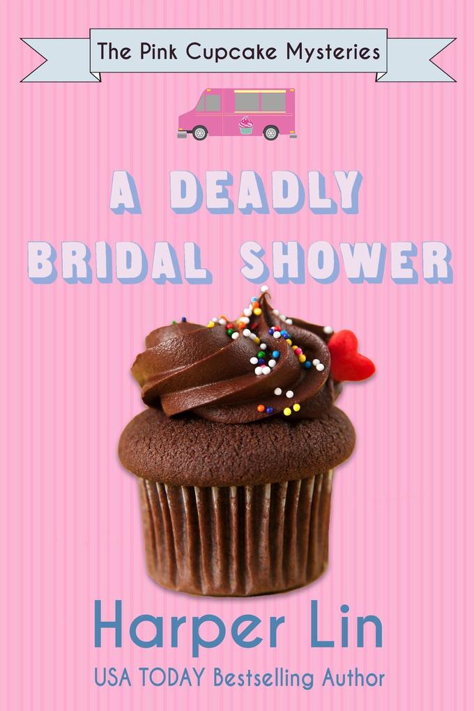A Deadly Bridal Shower (A Pink Cupcake Mystery #2)