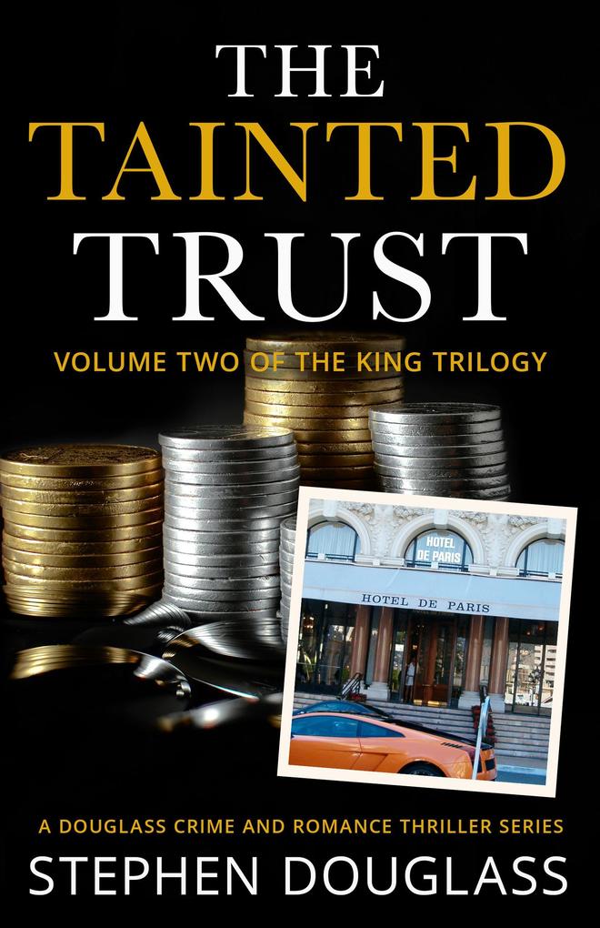 The Tainted Trust (The King Trilogy)