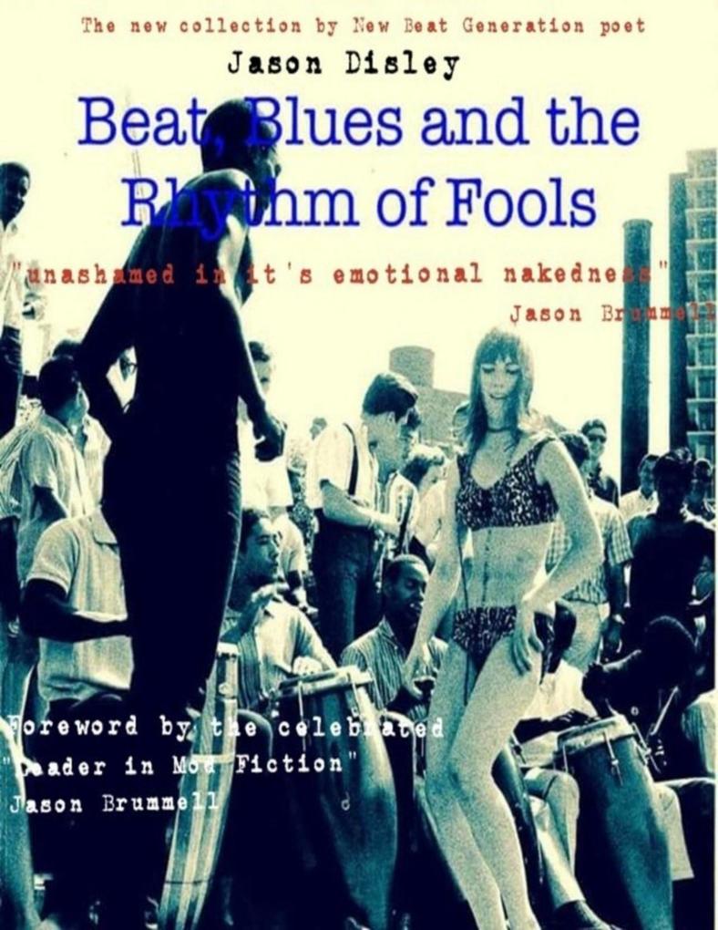 Beat Blues and the Rhythm of Fools