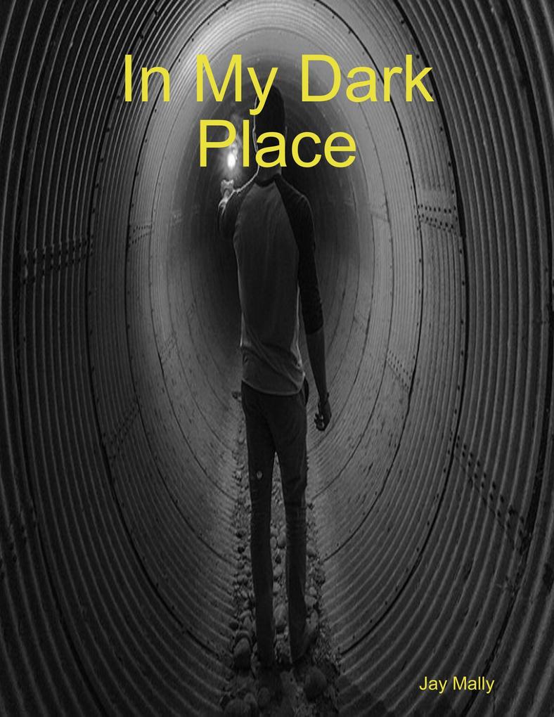 In My Dark Place
