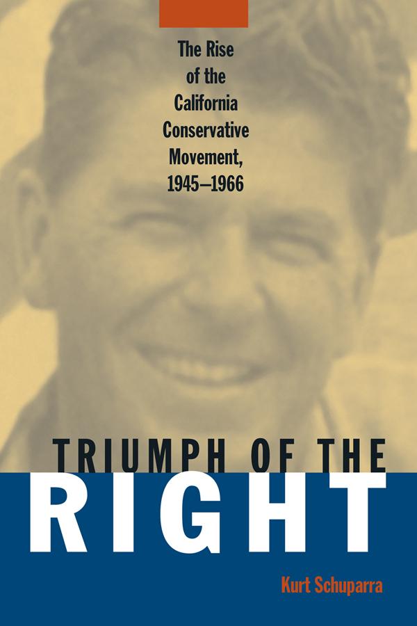 Rise and Triumph of the California Right 1945-66