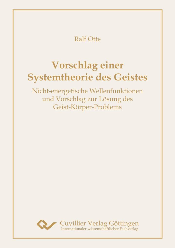 Vorschlag einer Systemtheorie des Geistes