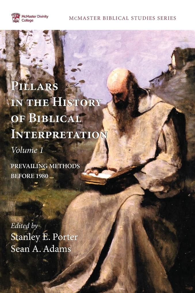 Pillars in the History of Biblical Interpretation Volume 1