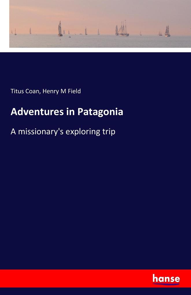 Adventures in Patagonia