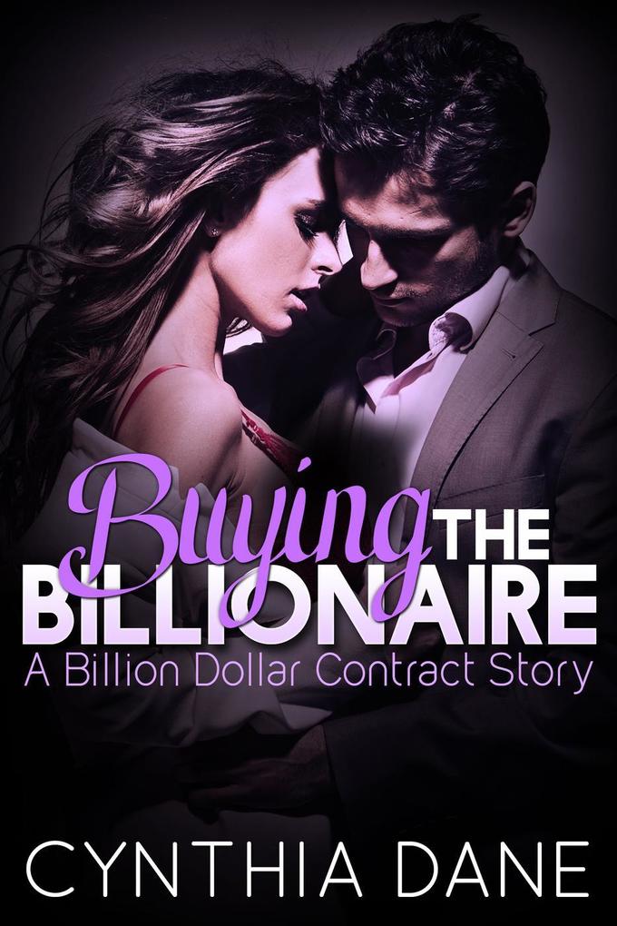 Buying the Billionaire (A Billion Dollar Contract Story #3)