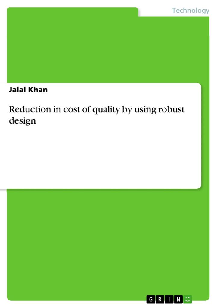 Reduction in cost of quality by using robust 