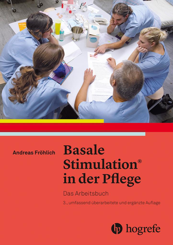 Basale Stimulation® in der Pflege - Andreas Fröhlich
