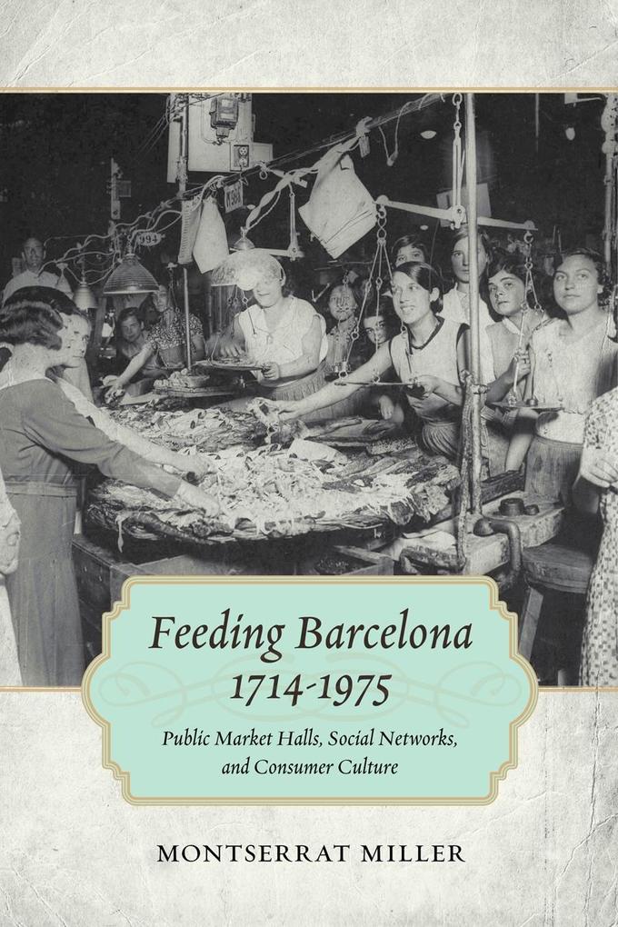 Feeding Barcelona 1714-1975