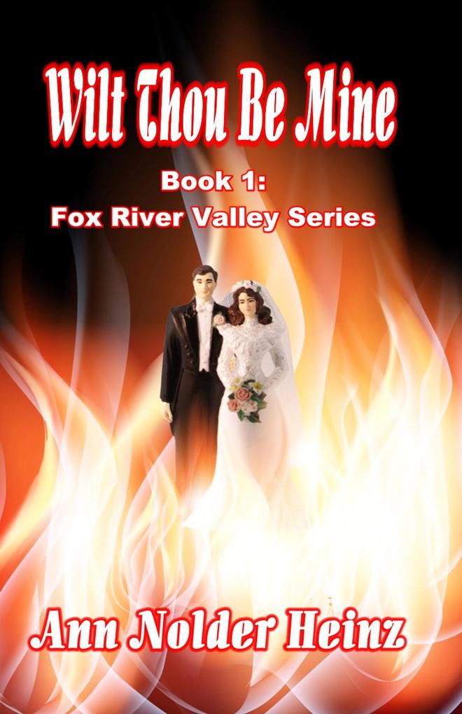 Wilt Thou Be Mine (Fox River Valley Series #1)