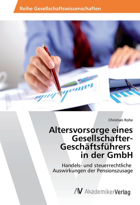 Altersvorsorge eines Gesellschafter-Geschäftsführers in der GmbH