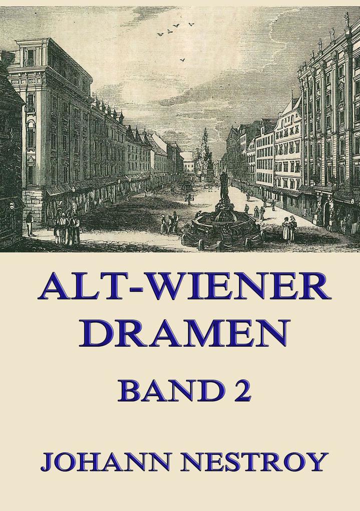 Alt-Wiener Dramen Band 2