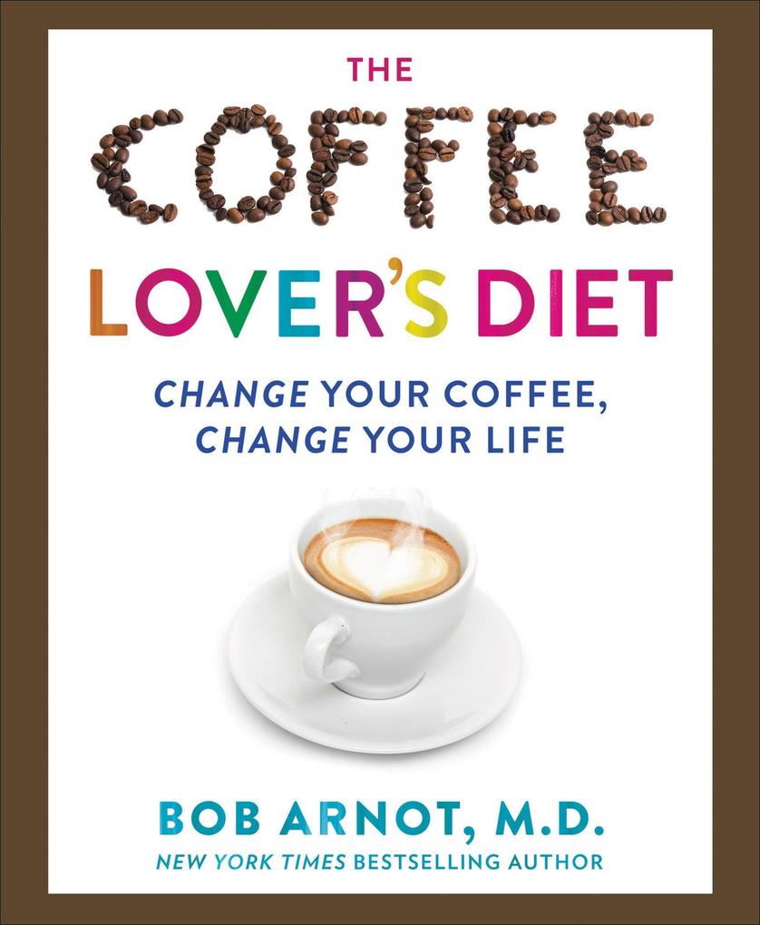 The Coffee Lover‘s Diet
