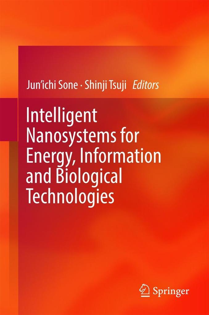 Intelligent Nanosystems for Energy Information and Biological Technologies