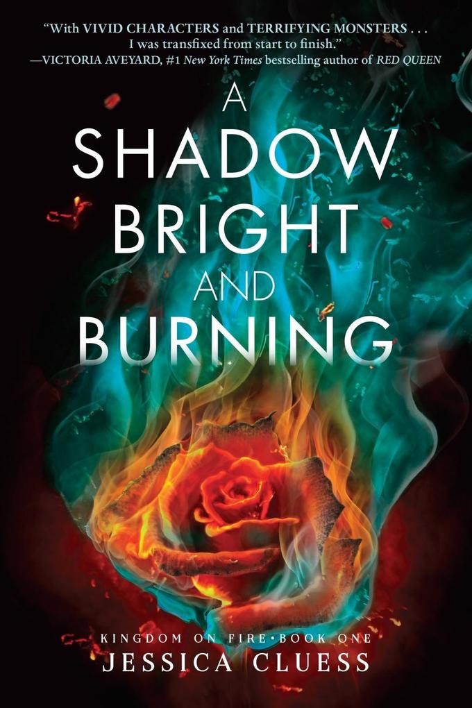 A Shadow Bright and Burning (Kingdom on Fire Book One)