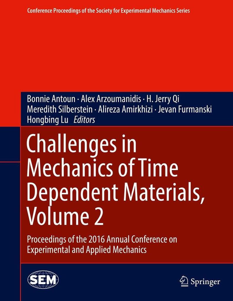 Challenges in Mechanics of Time Dependent Materials Volume 2