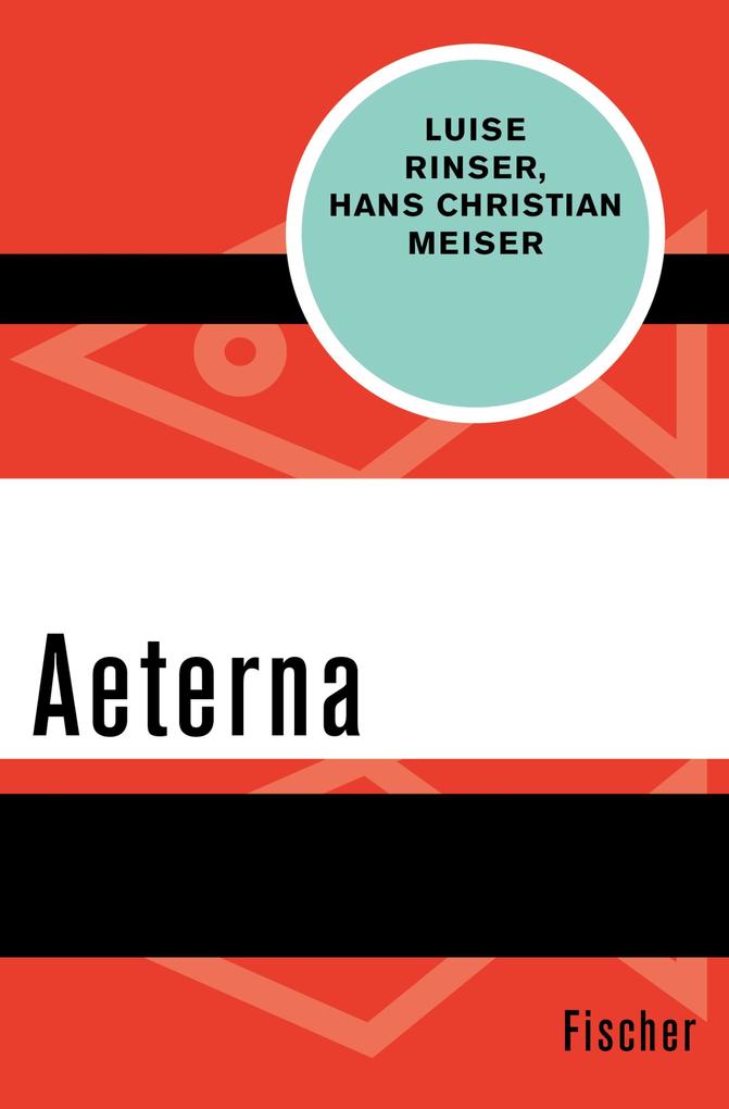 Aeterna - Luise Rinser/ Hans Christian Meiser